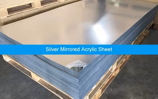 Folha de acrílico 4X8 FT Fornecedor de fabricação de placa de plástico de espelho unidirecional